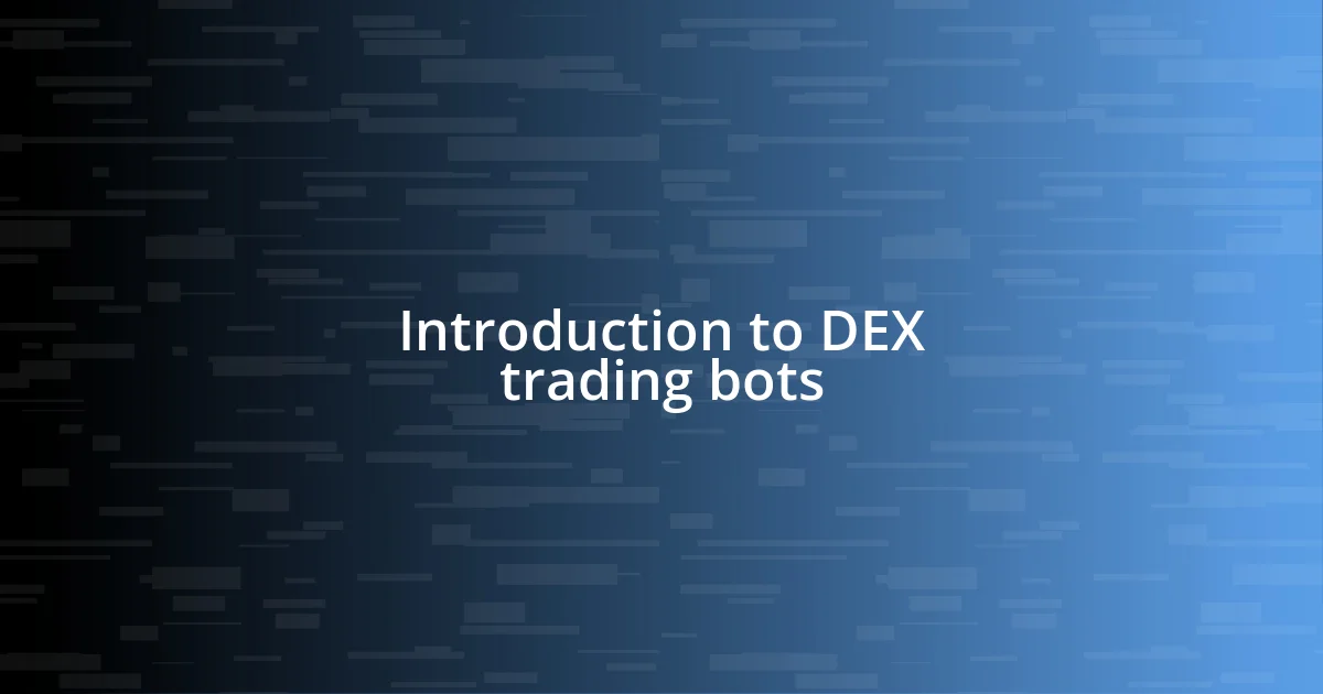 Introduction to DEX trading bots