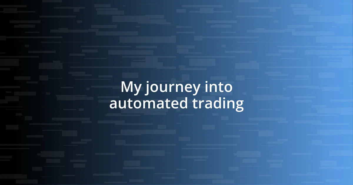 My journey into automated trading