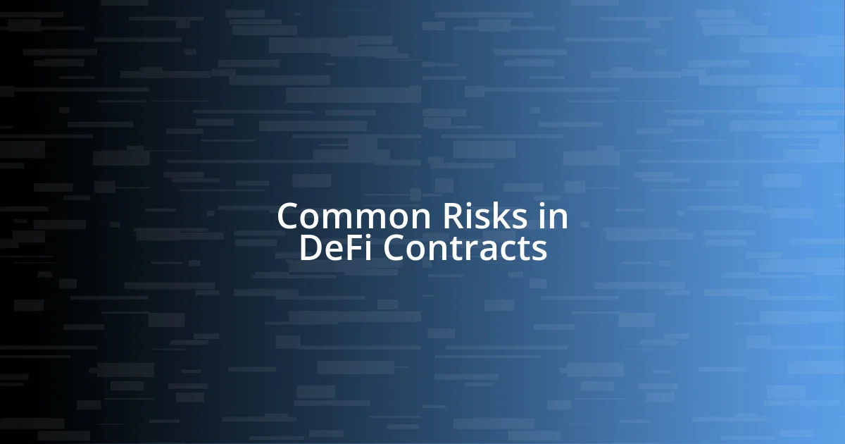 Common Risks in DeFi Contracts