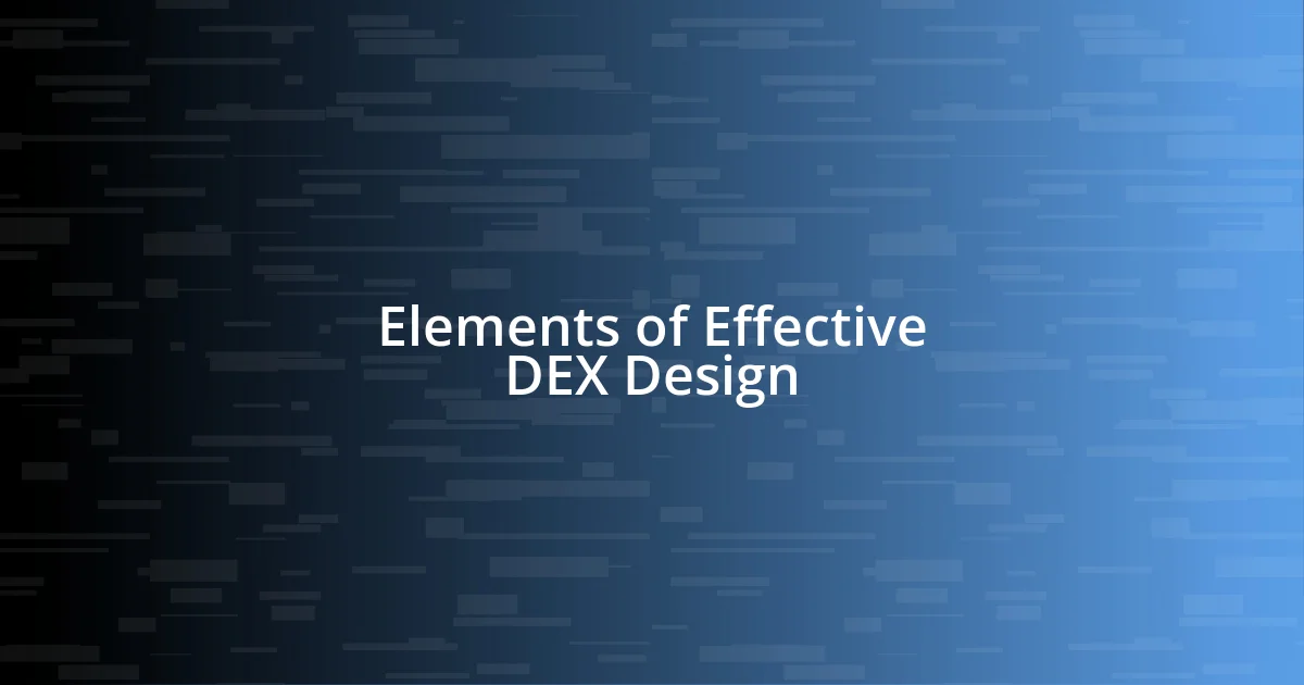 Elements of Effective DEX Design