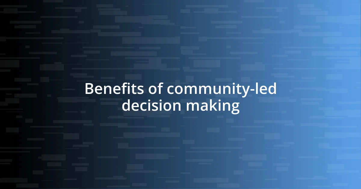 Benefits of community-led decision making