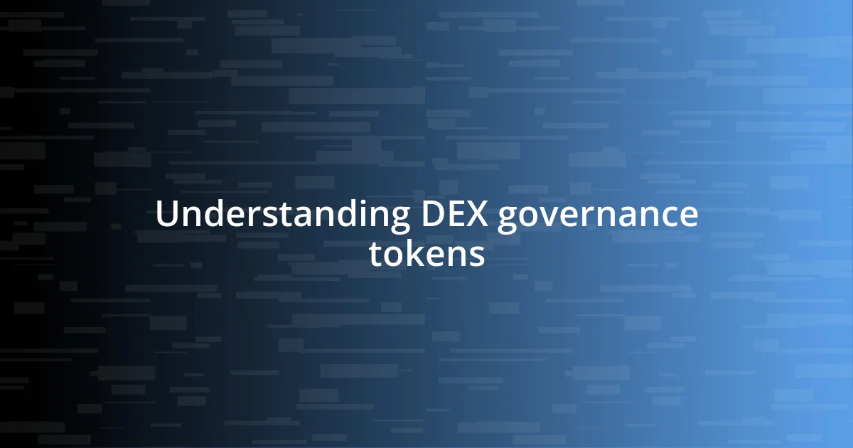 Understanding DEX governance tokens