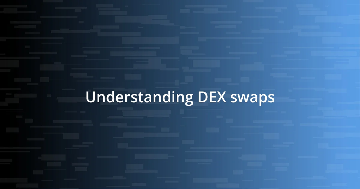 Understanding DEX swaps