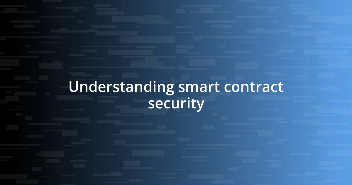 Understanding smart contract security