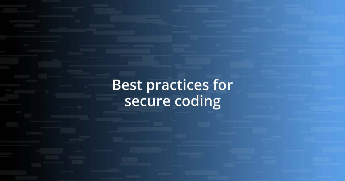 Best practices for secure coding