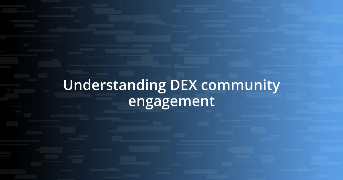 Understanding DEX community engagement