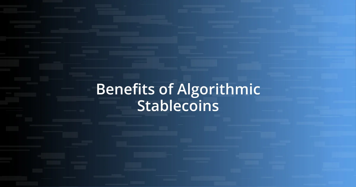 Benefits of Algorithmic Stablecoins