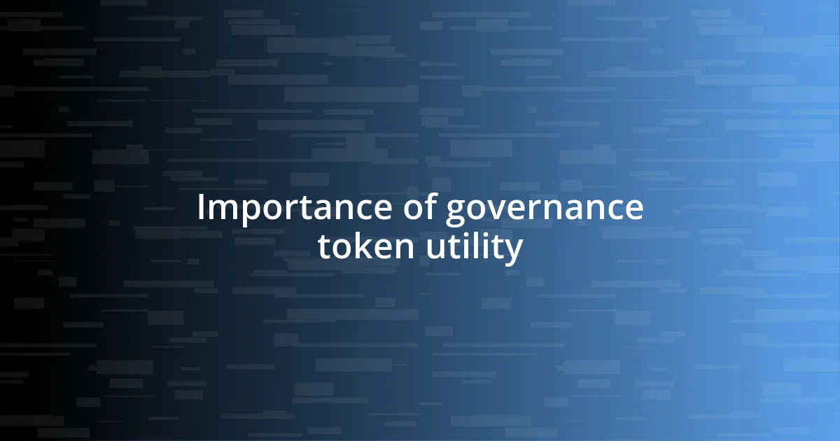 Importance of governance token utility