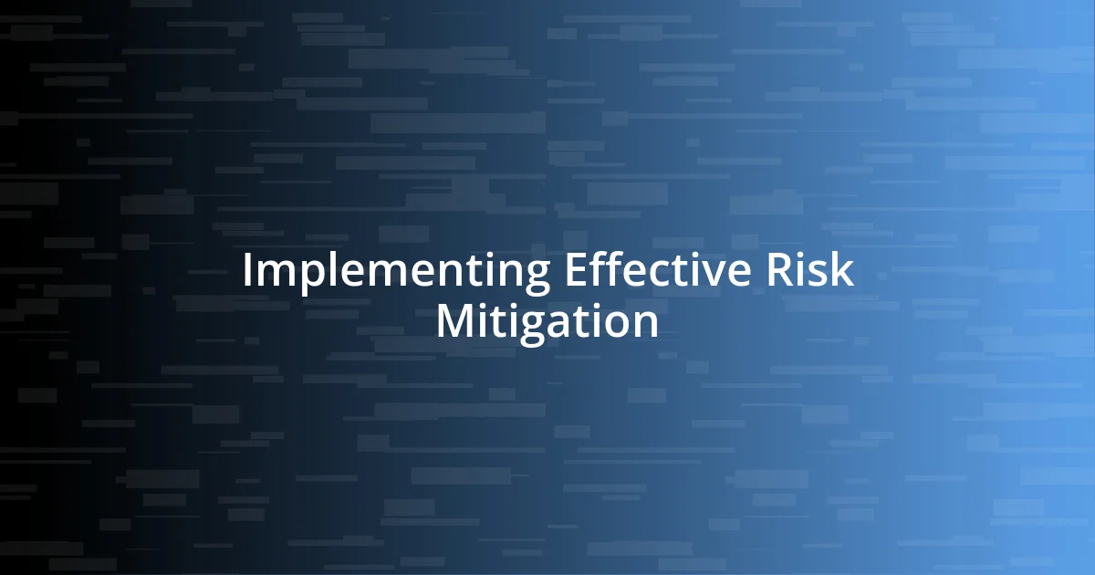 Implementing Effective Risk Mitigation