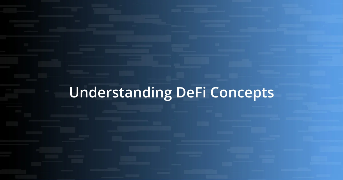 Understanding DeFi Concepts