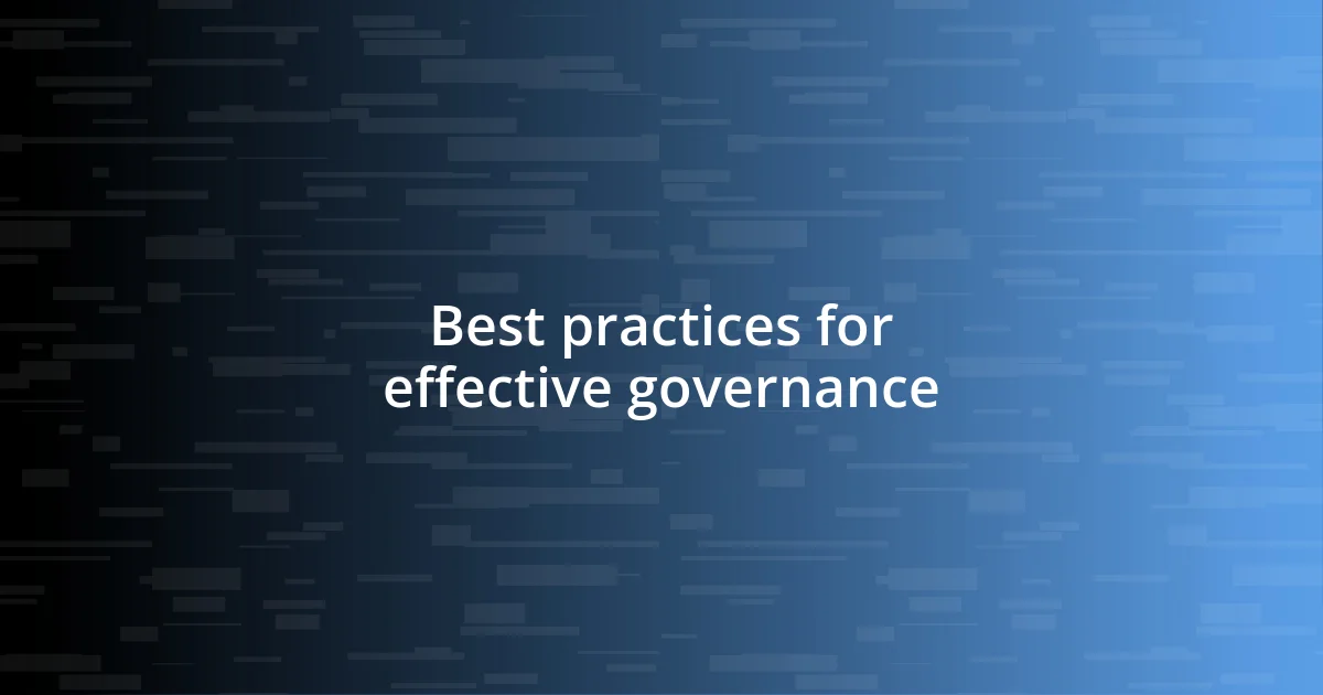 Best practices for effective governance