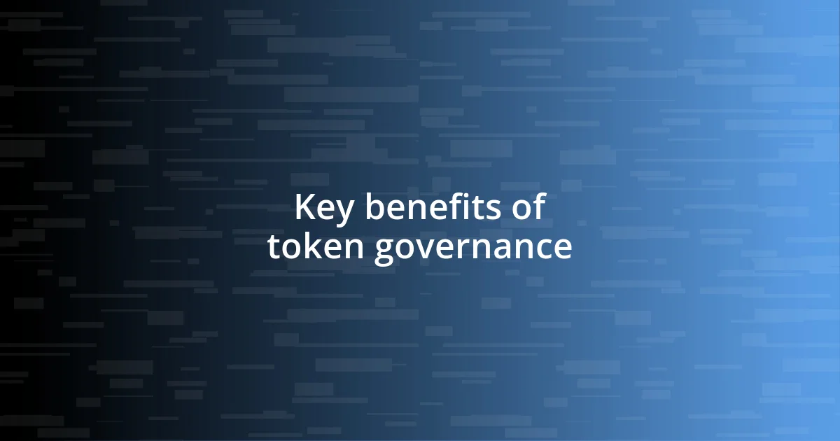 Key benefits of token governance