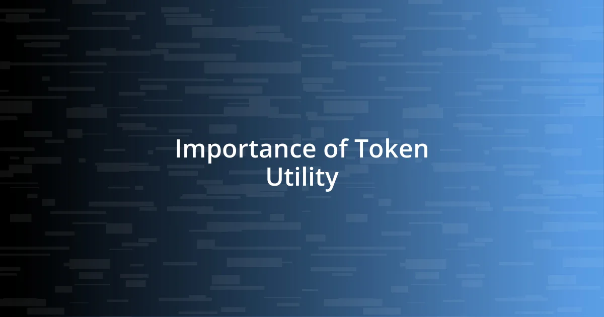 Importance of Token Utility