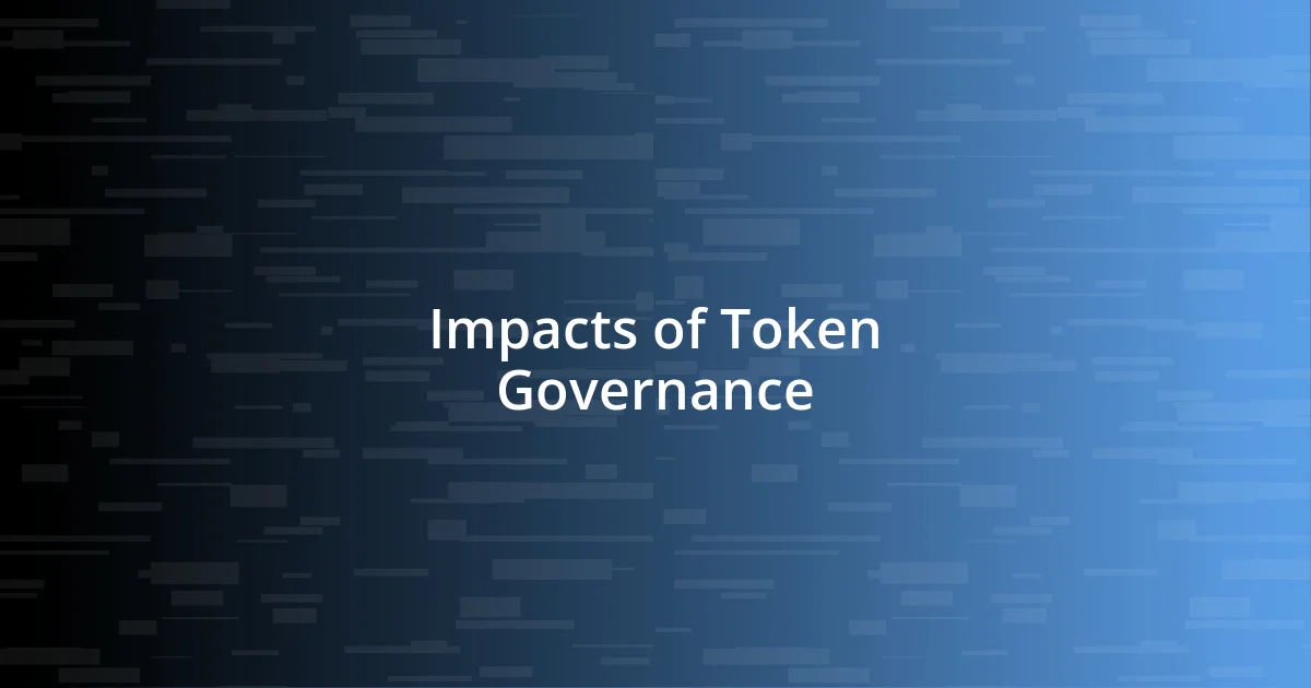 Impacts of Token Governance