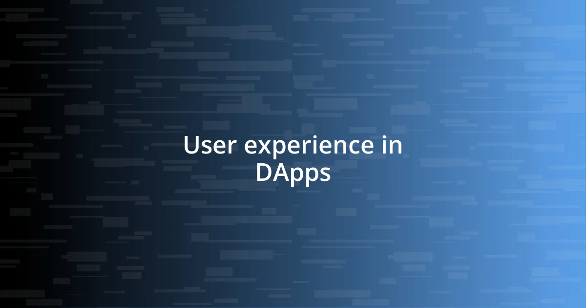 User experience in DApps