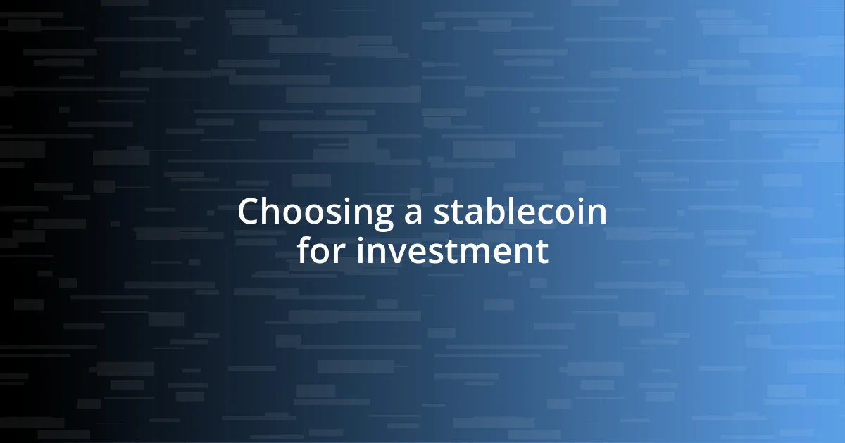 Choosing a stablecoin for investment