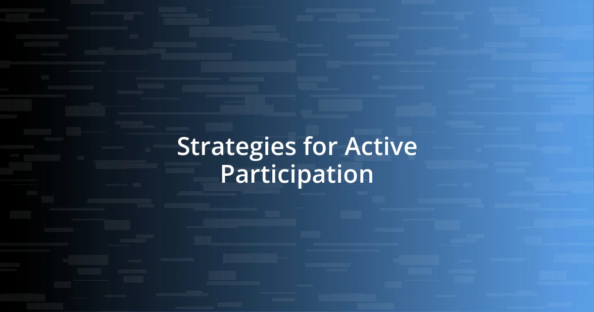 Strategies for Active Participation