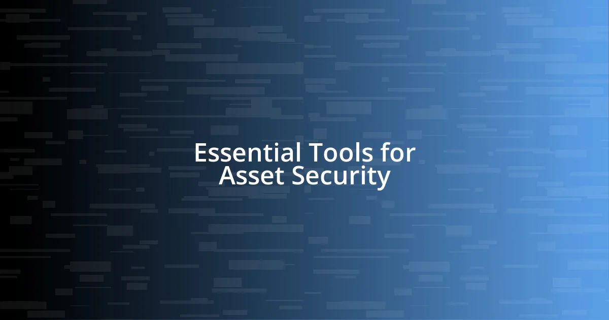 Essential Tools for Asset Security