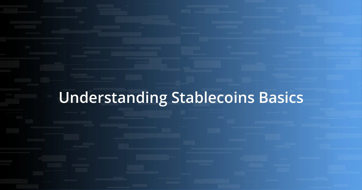 Understanding Stablecoins Basics