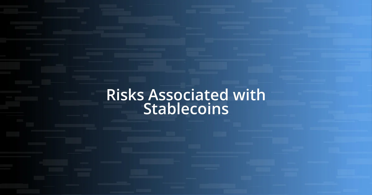 Risks Associated with Stablecoins