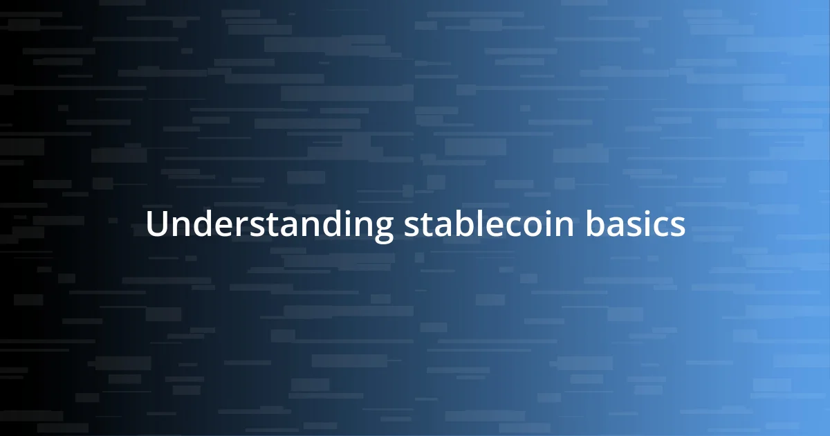 Understanding stablecoin basics